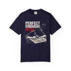 PERFECT ENOUGH NEVER