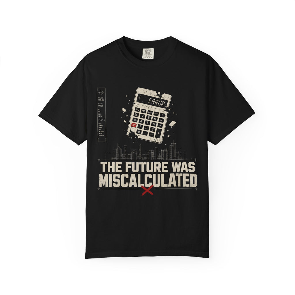 The Future Was Miscalculated