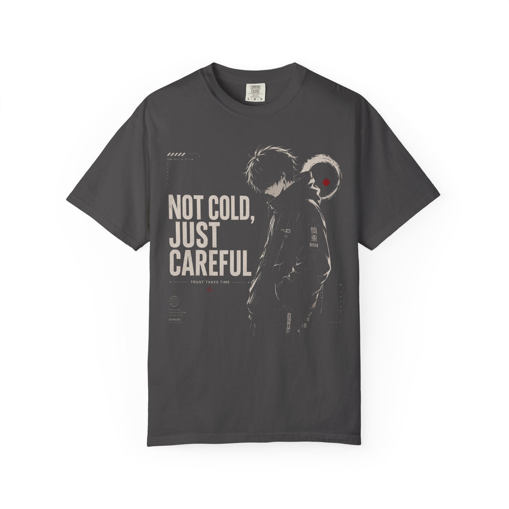 NOT COLD, JUST CAREFUL