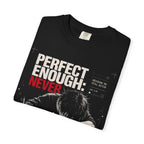 PERFECT ENOUGH NEVER