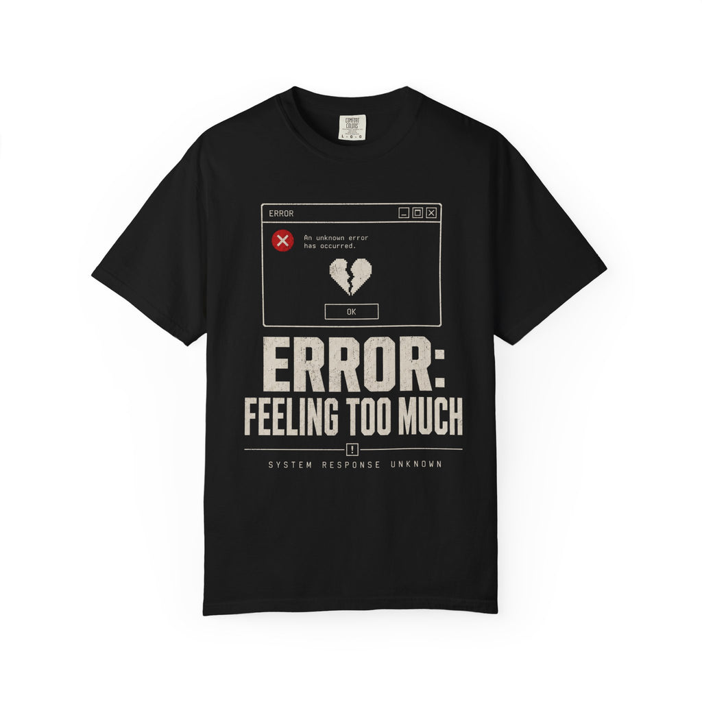 ERROR FEELING TOO MUCH