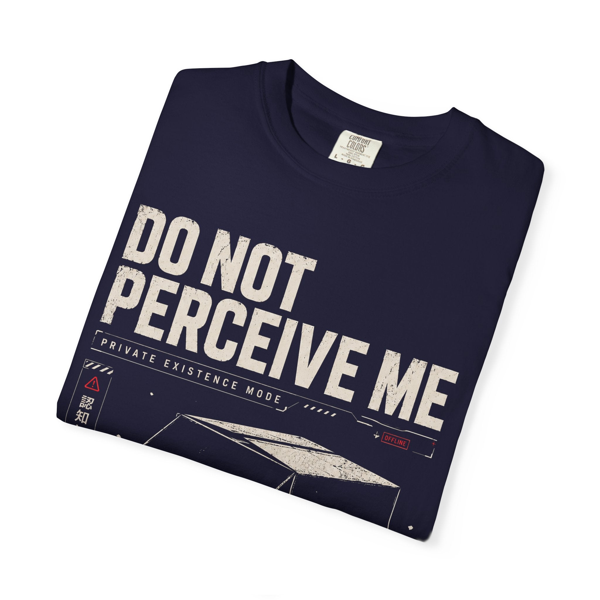 do not perceive me