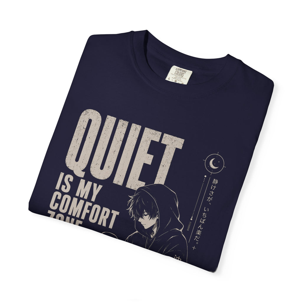QUIET IS MY COMFORT ZONE