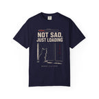 Not sad, just loading