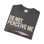 do not perceive me