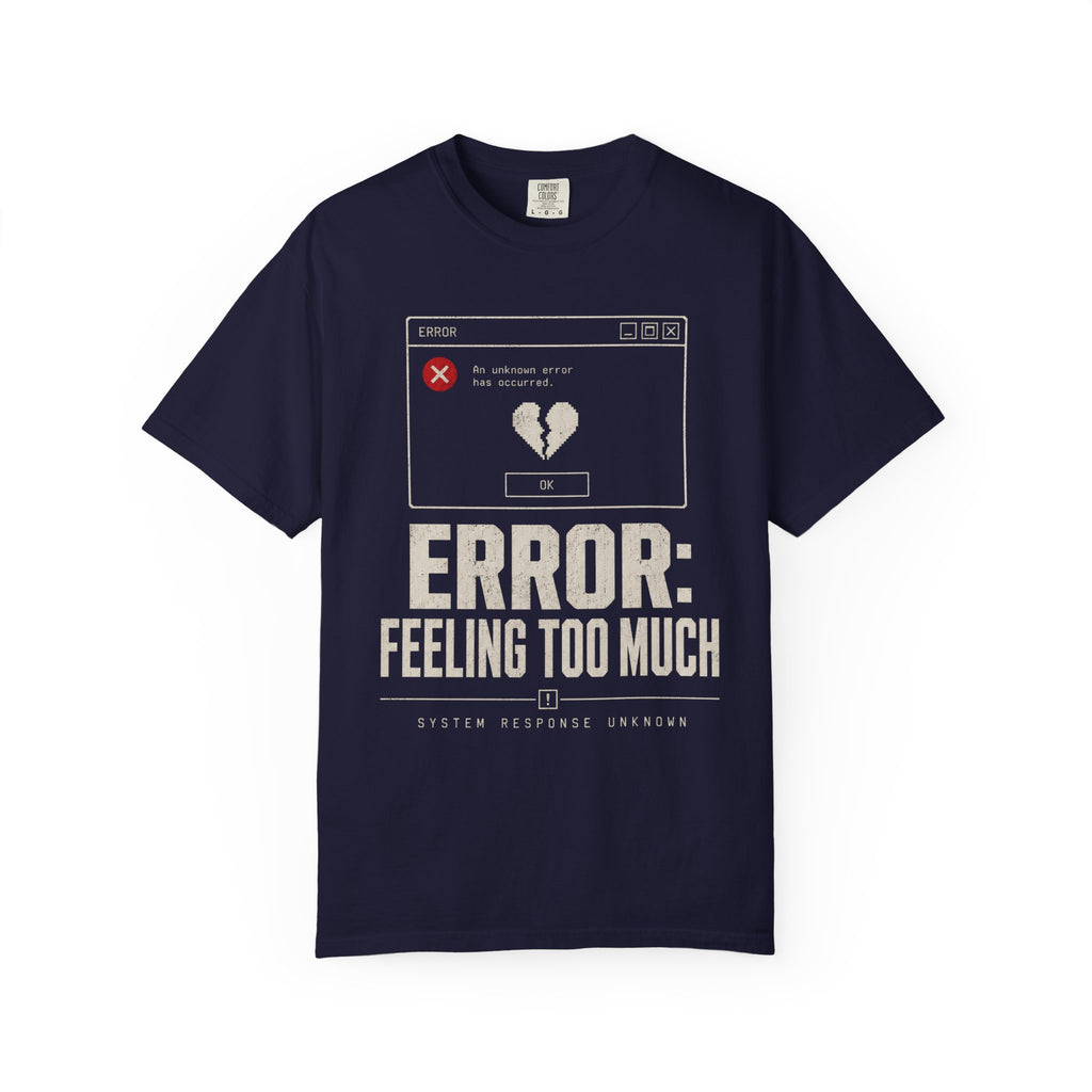 ERROR FEELING TOO MUCH
