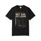 Not sad, just loading