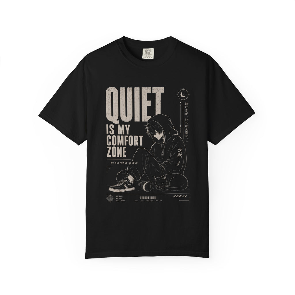 QUIET IS MY COMFORT ZONE