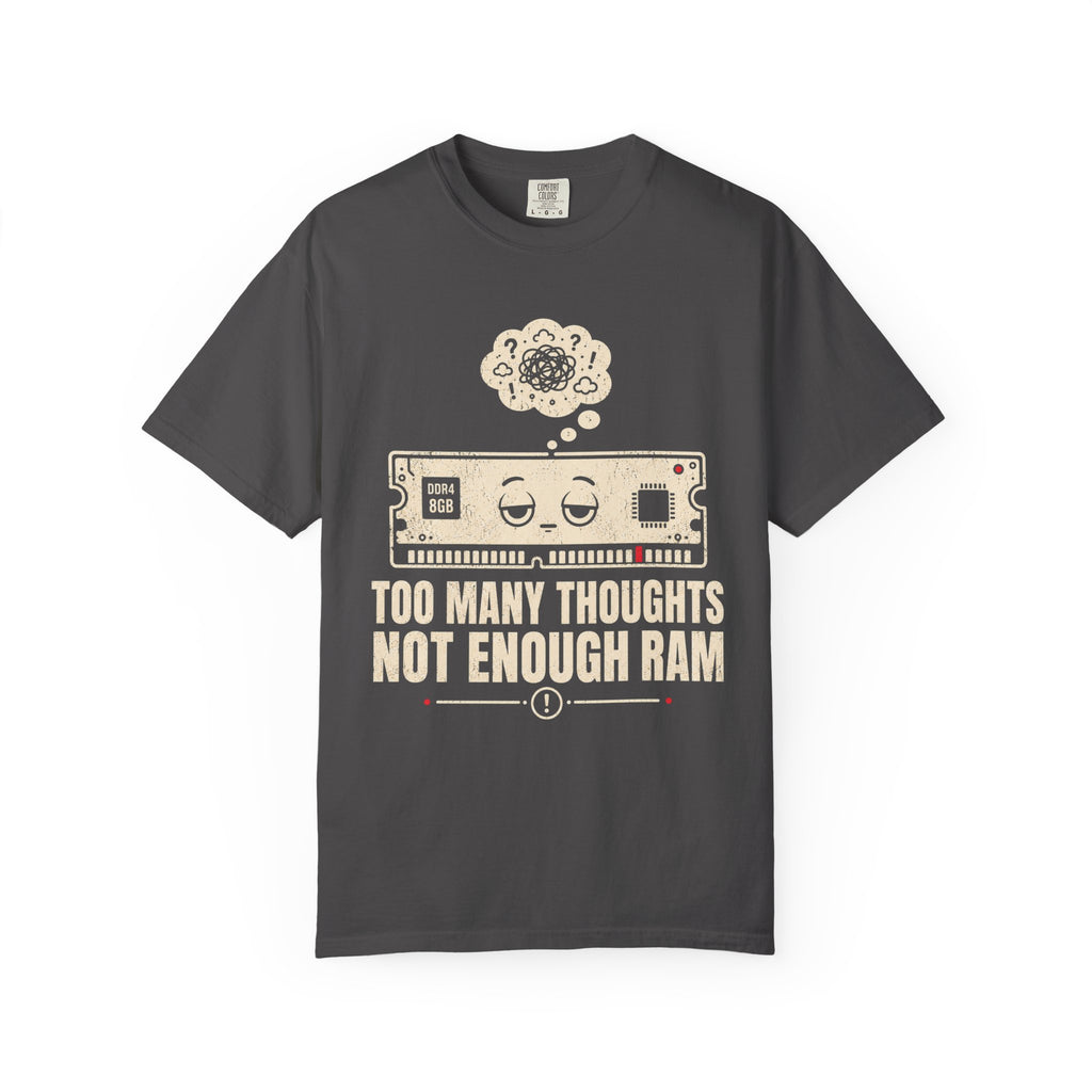 Too Many Thoughts, Not Enough RAM