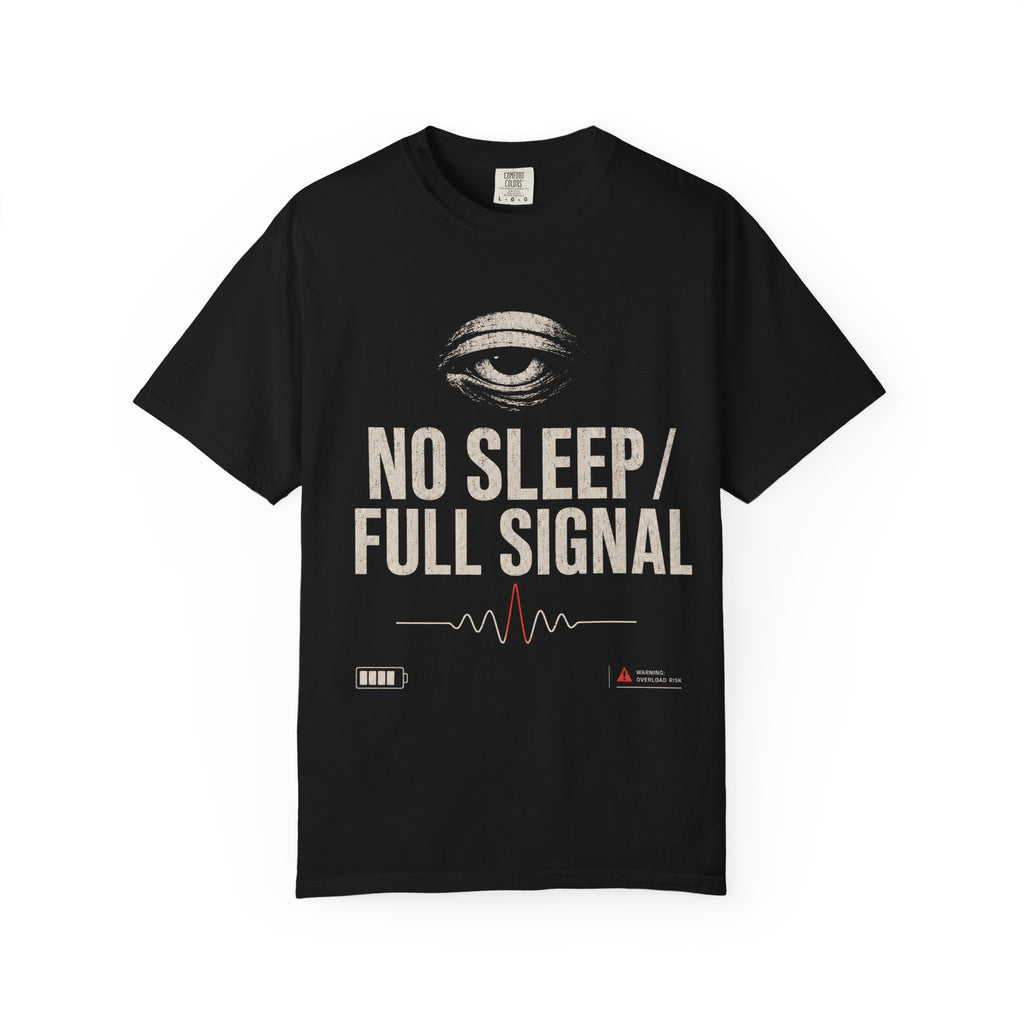 No sleep, full signal