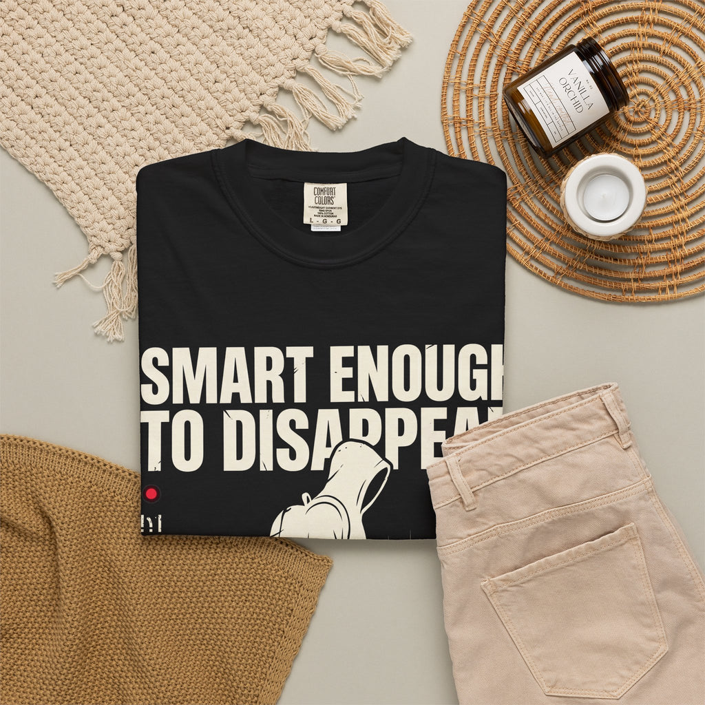 Smart Enough To Disappear