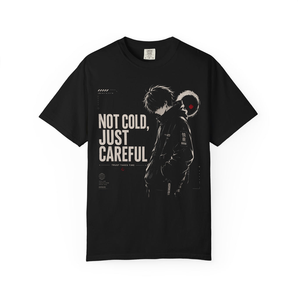 NOT COLD, JUST CAREFUL