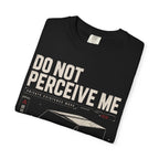 do not perceive me