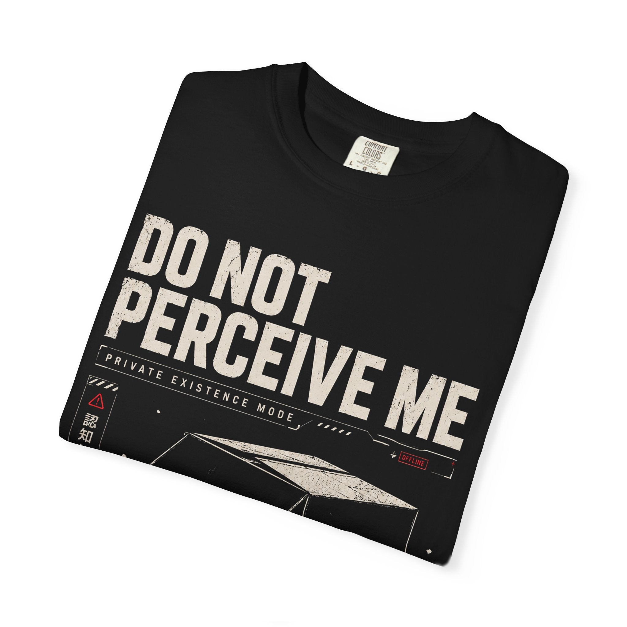 do not perceive me