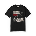 PERFECT ENOUGH NEVER