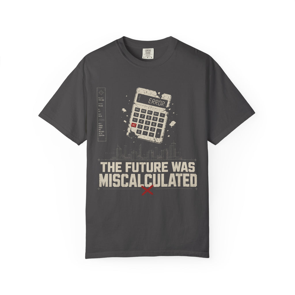 The Future Was Miscalculated