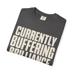 Currently Buffering Brilliance