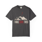 I was born tired