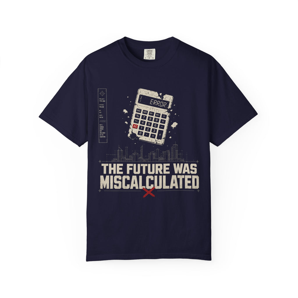 The Future Was Miscalculated