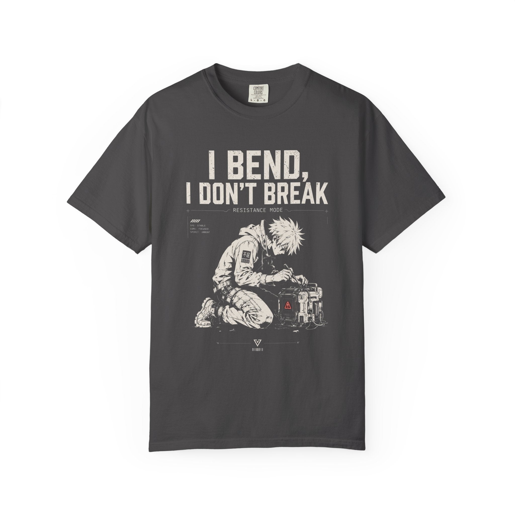 I BEND, I DON’T BREAK