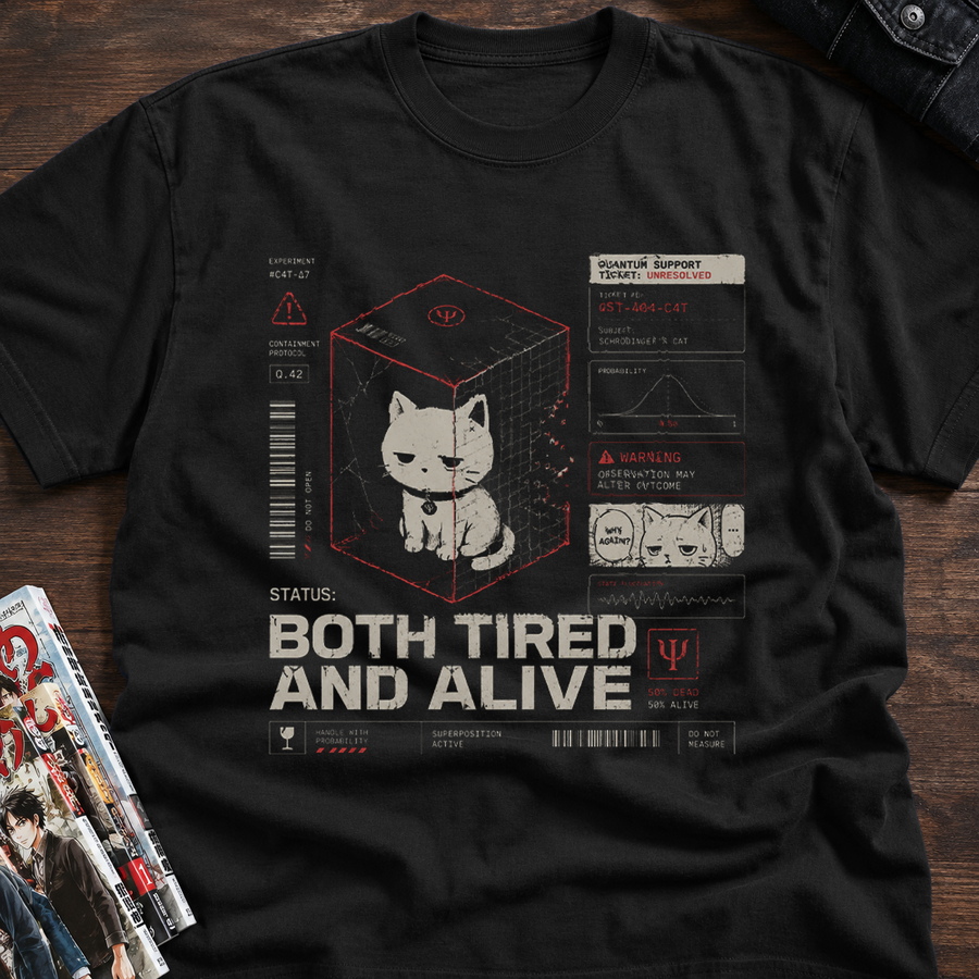 Both Tired and Alive