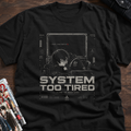 SYSTEM TOO TIRED