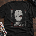 Do not perceive me