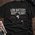 LOW BATTERY, GOOD HEART