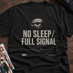 No sleep, full signal