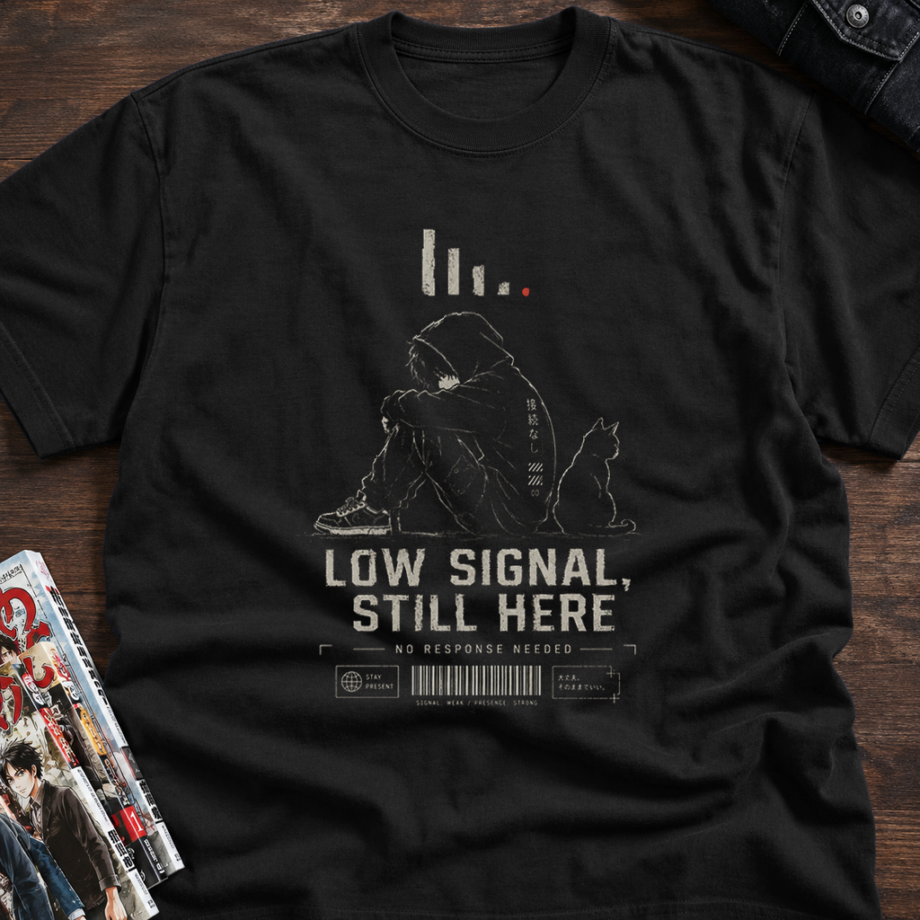 LOW SIGNAL, STILL HERE