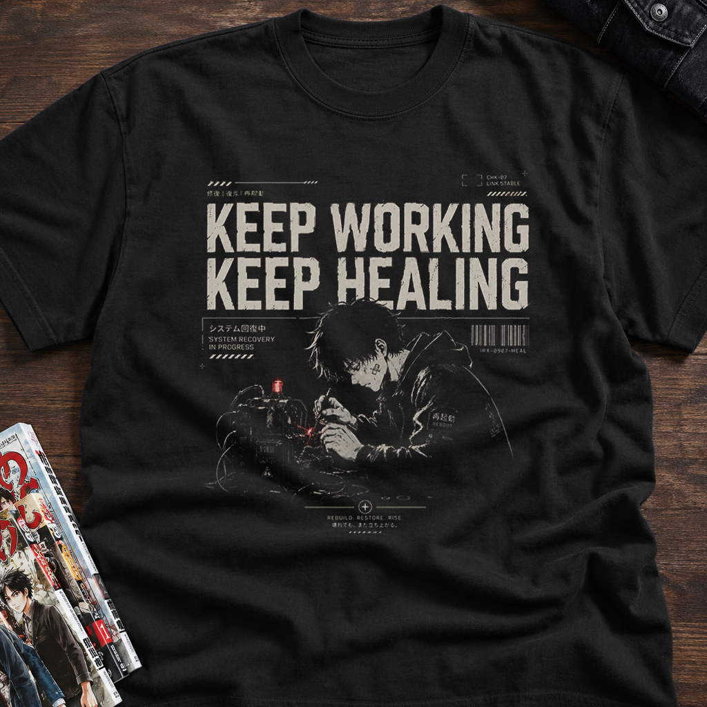 KEEP WORKING, KEEP HEALING