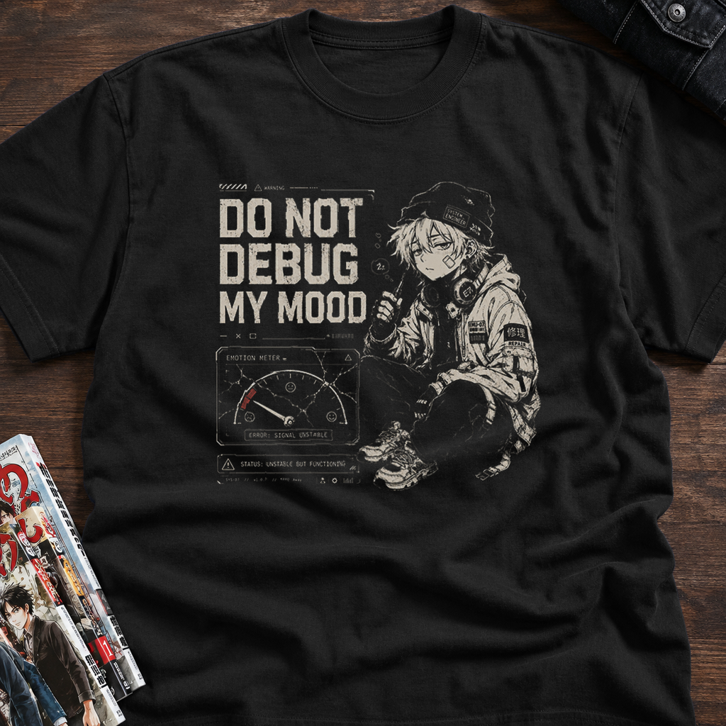 DO NOT DEBUG MY MOOD