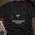 OVERTHINKING AGAIN