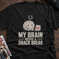My Brain Needs A Snack Break