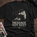 MESSAGE NOT SENT