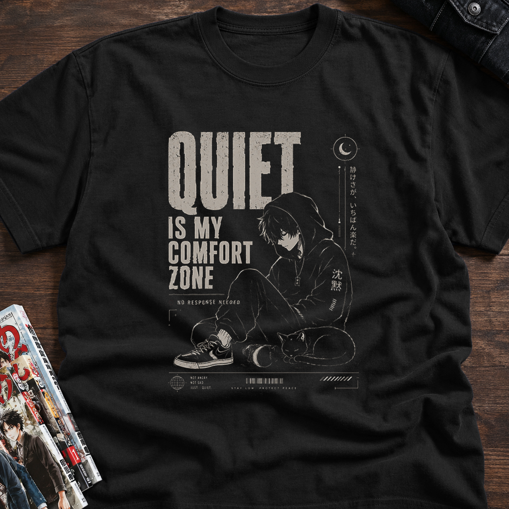QUIET IS MY COMFORT ZONE