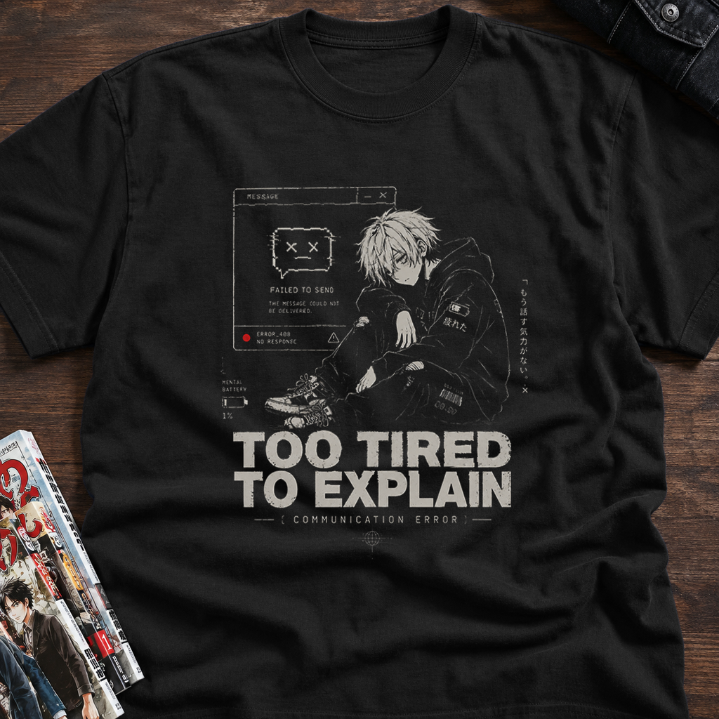 TOO TIRED TO EXPLAIN