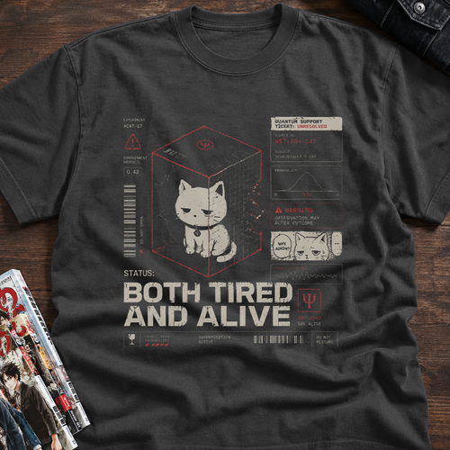 Both Tired and Alive