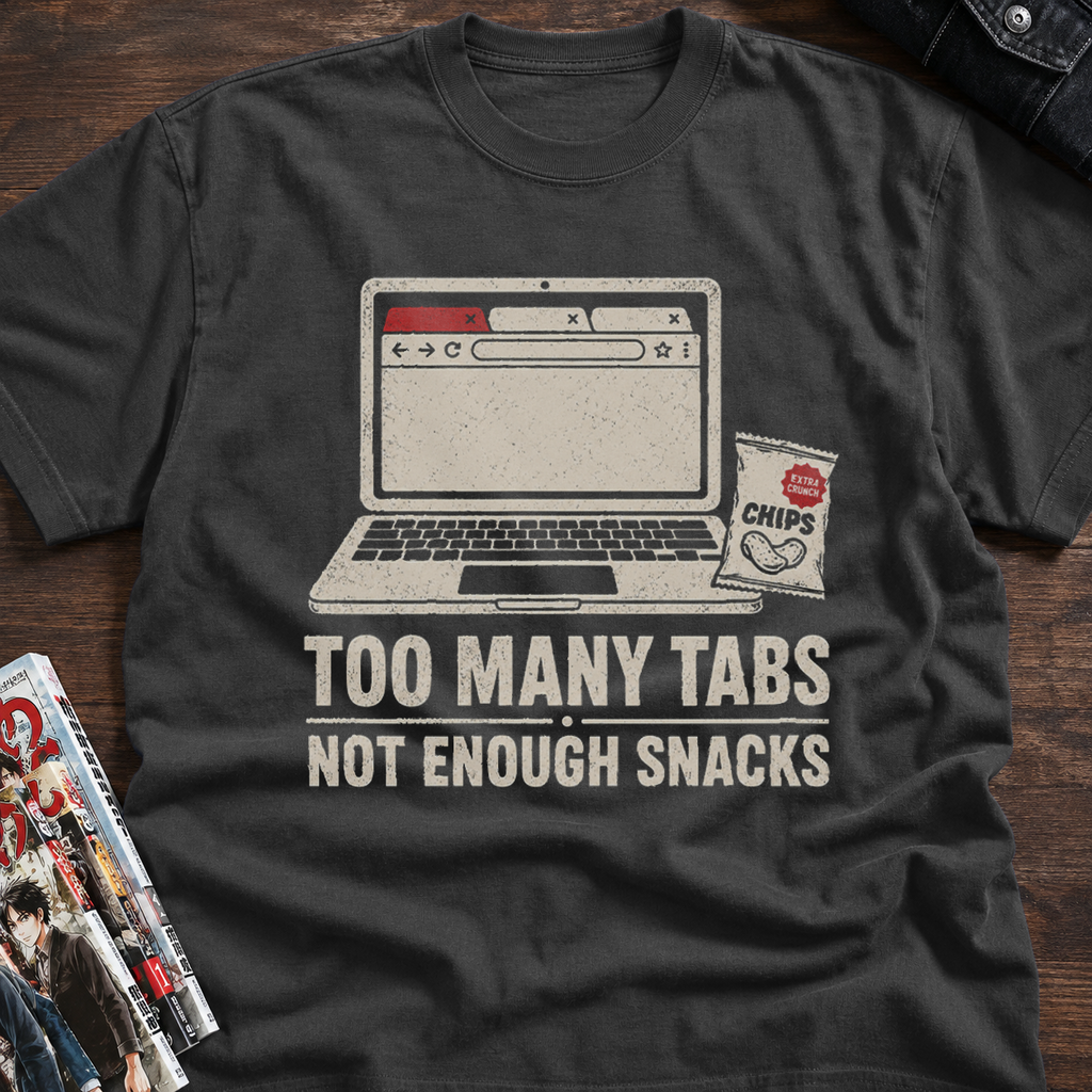 Too Many Tabs, Not Enough Snacks