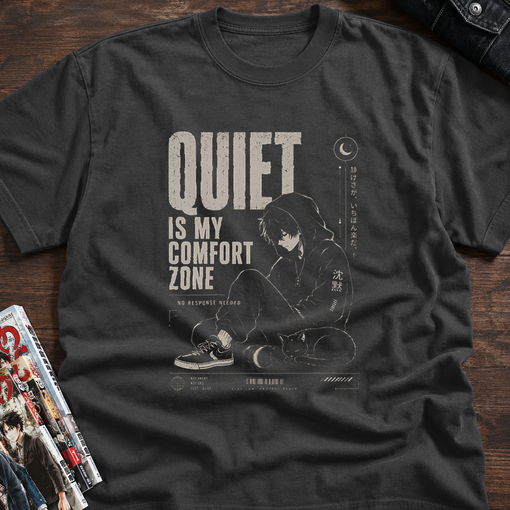 QUIET IS MY COMFORT ZONE