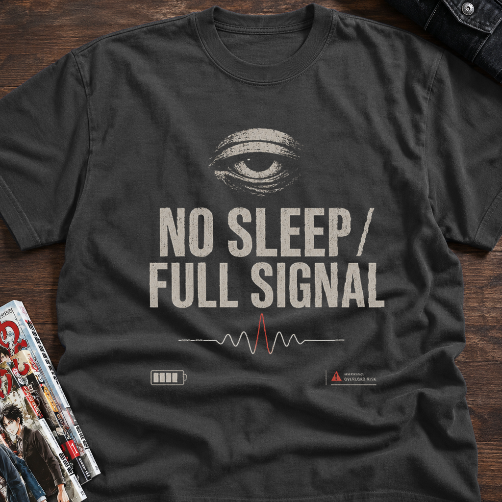 No sleep, full signal