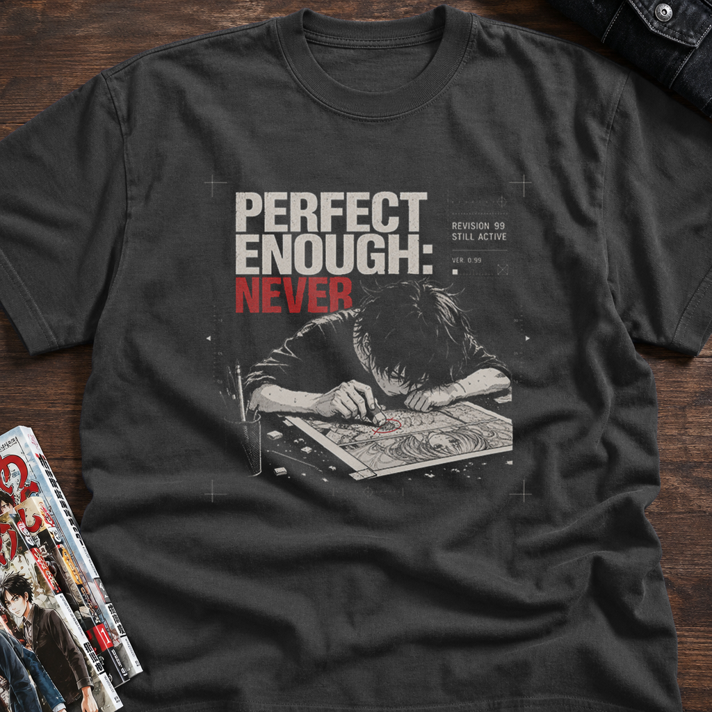 PERFECT ENOUGH NEVER