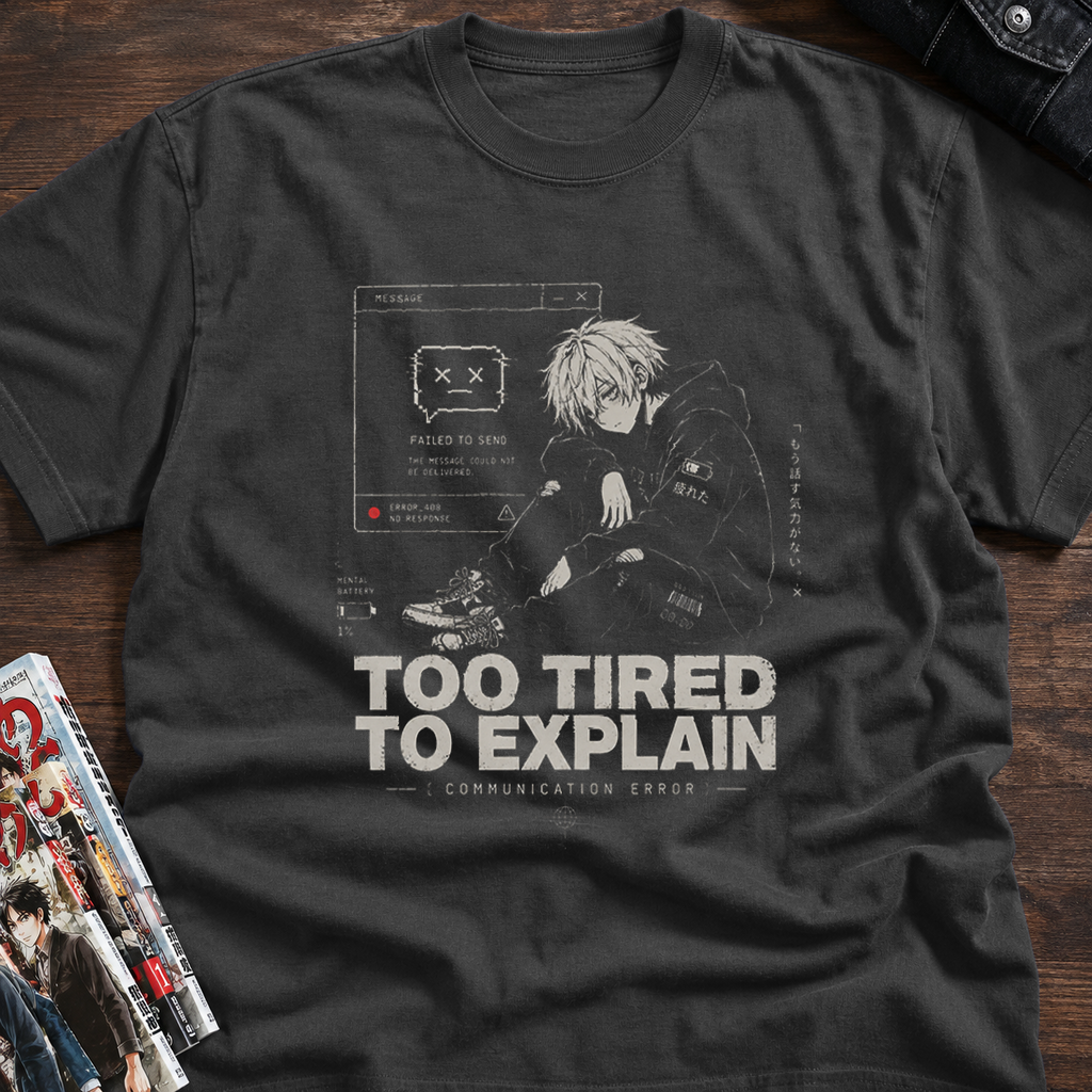 TOO TIRED TO EXPLAIN