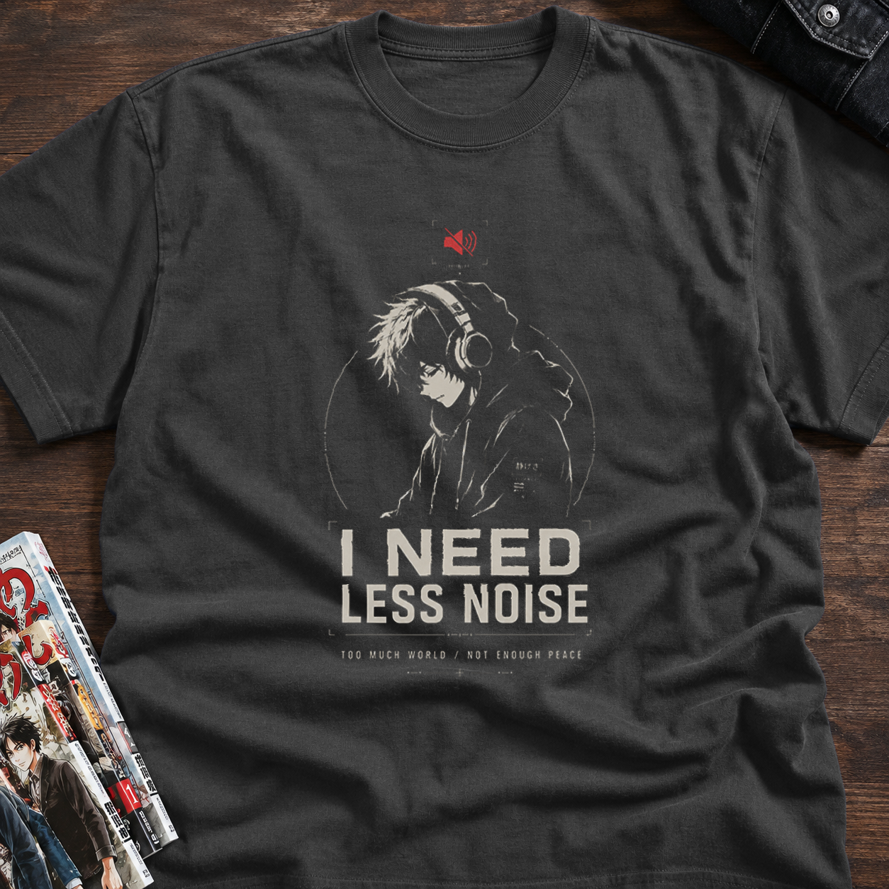 I NEED LESS NOISE