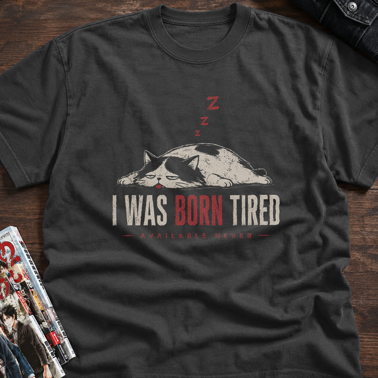 I was born tired