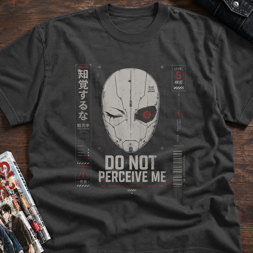 Do not perceive me