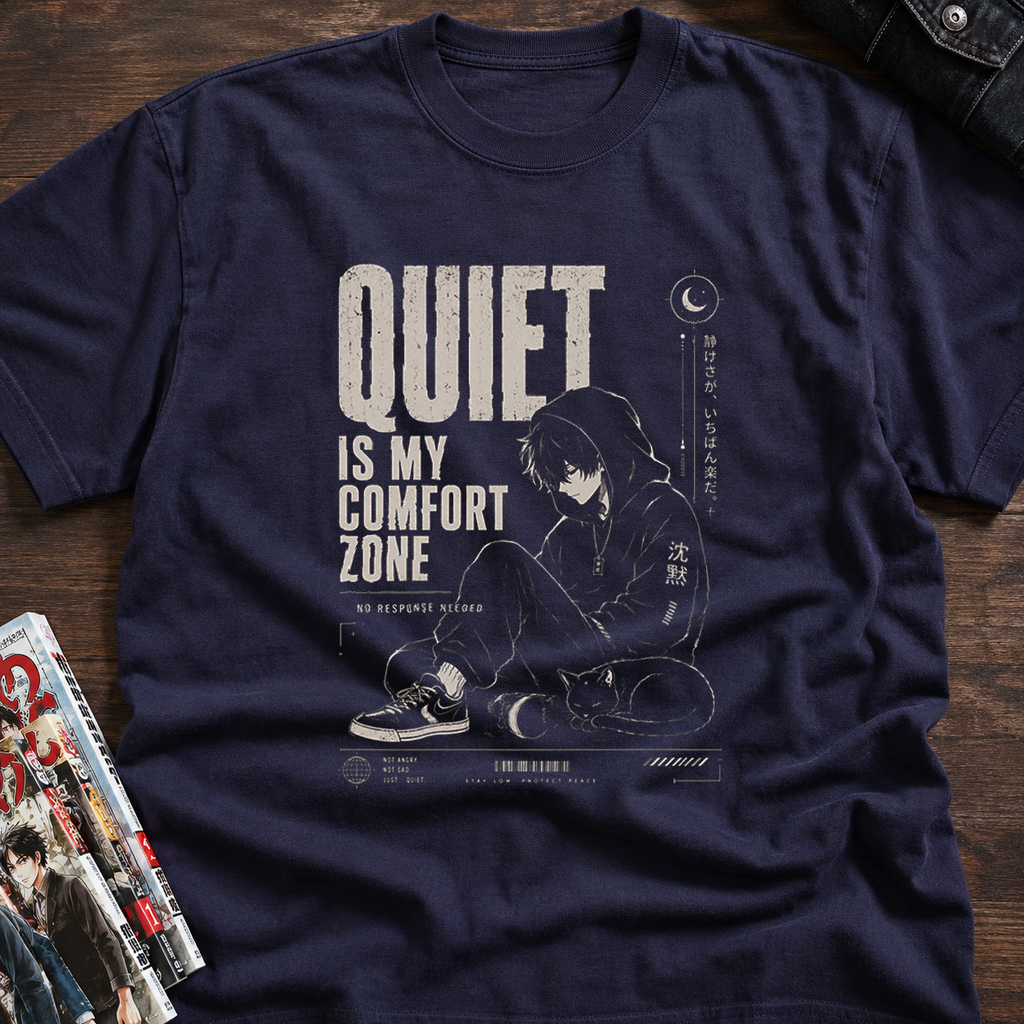 QUIET IS MY COMFORT ZONE