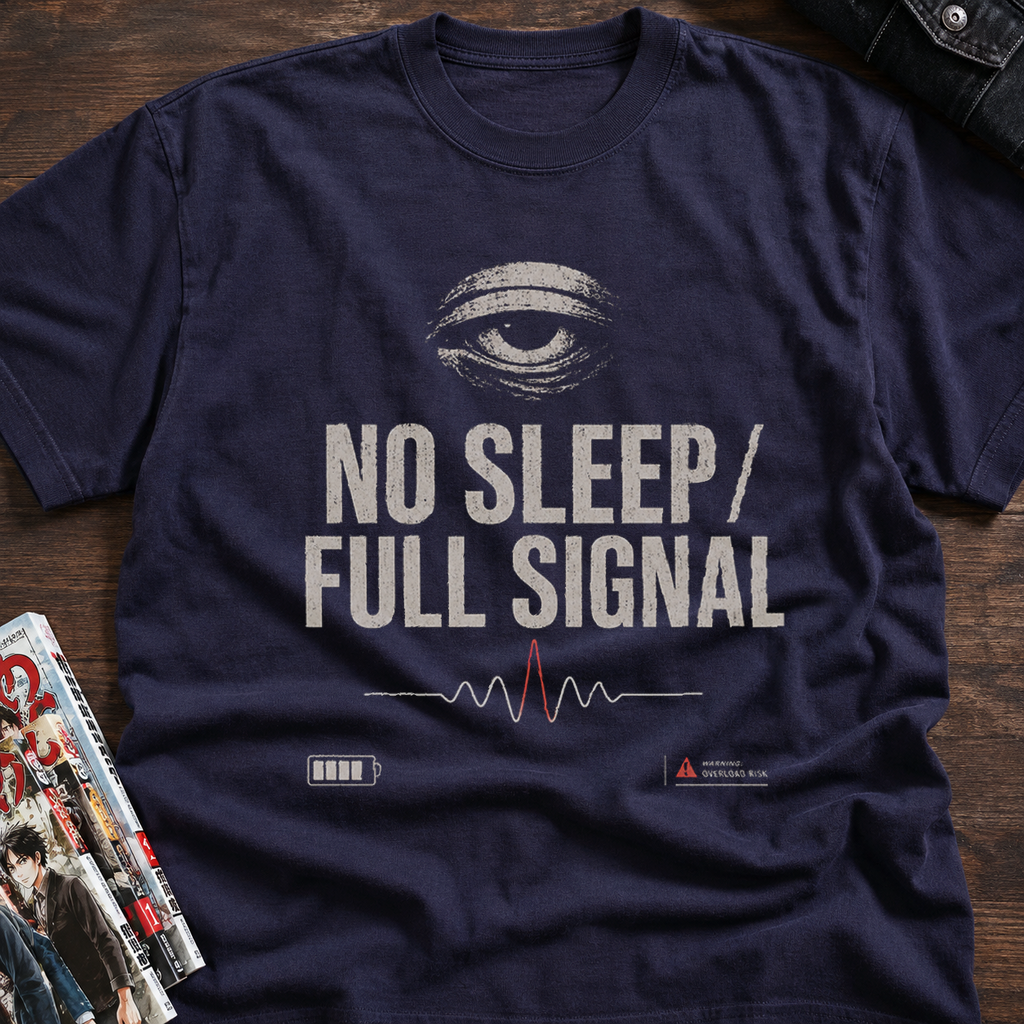 No sleep, full signal