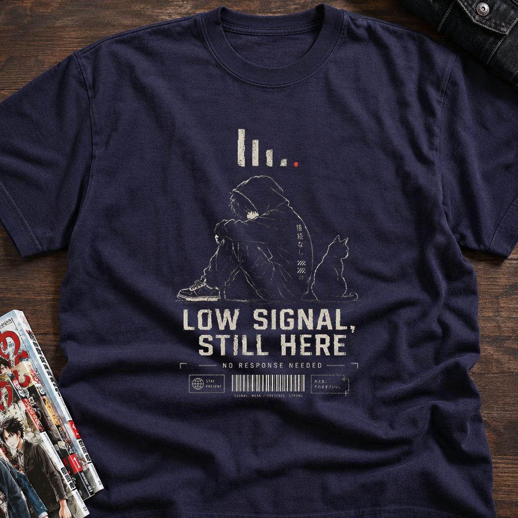LOW SIGNAL, STILL HERE