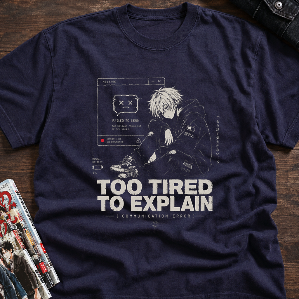 TOO TIRED TO EXPLAIN